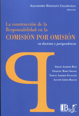 LA CONSTRUCCI�N DE LA RESPONSABILIDAD EN LA COMISI�N POR OMISI�N