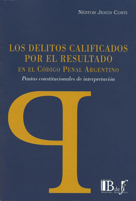 DELITOS CALIFICADOS POR EL RESULTADO EN EL CODIGO PEANL ARGENTINO