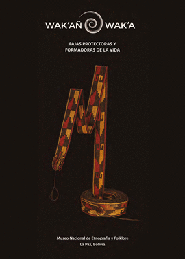 WAK'A WAK'A FAJAS PROTECTORAS Y FORMADORAS DE LA VIDA