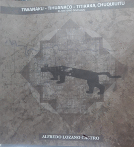 TIWANAKU TIHUANACO TITITKAKA  CHUQUIUITU
