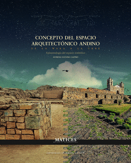CONCEPTO DEL ESPACIO ARQUITECTONICO ANDINO
