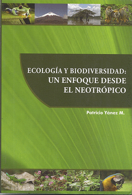 ECOLOGA Y BIODIVERSIDAD: UN ENFOQUE DESDE EL NEOTRPICO