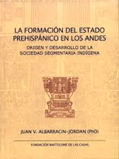 LA FORMACION DEL ESTADO PREHISPANICO EN LOS ANDES  ORIGEN Y DESARROLLO DE LA SOCIEDAD INDIGENA SE