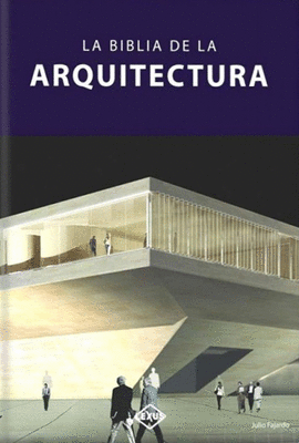 LA BIBLIA DE LA ARQUITECTURA