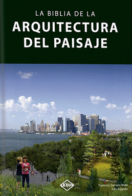 LA BIBLIA DE LA ARQUITECTURA DEL PAISAJE