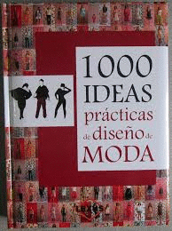 1000 IDEAS PRCTICAS DE DISEO DE MODA