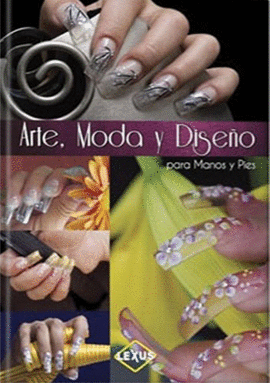ARTE MODA Y DISE�O. PARA MANOS Y PIES