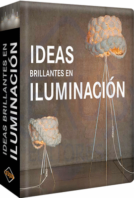 IDEAS BRILLANTES EN ILUMINACI�N