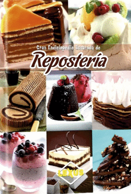 GRAN ENCICLOPEDIA ILUSTRADA DE REPOSTER�A