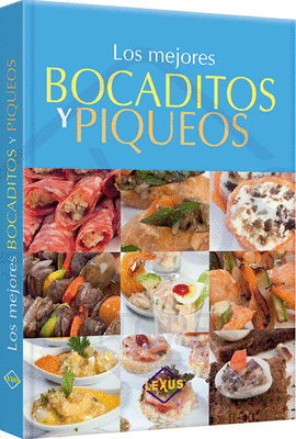 LOS MEJORES BOCADITOS Y PIQUEOS
