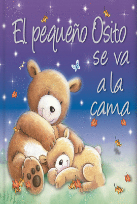 EL PEQUE�O OSITO SE VA A LA CAMA