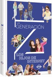 LA GENERACIN LOS HIJOS DE INTERNET