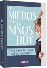 LOS MIEDOS DE LOS NIOS HOY