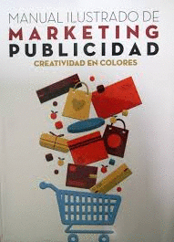 MANUAL ILUSTRADO DE MARKETING PUBLICIDAD CREATIVIDAD EN COLORES