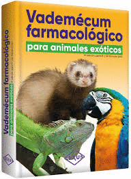 VADEMECUM FARMACOLOGICO DE ANIMALES Y EXOTICOS