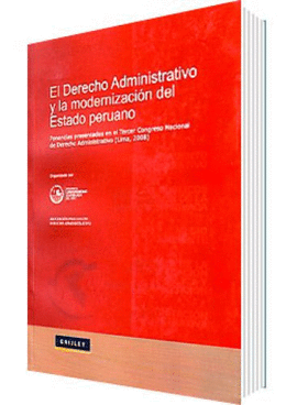 EL DERECHO ADMINISTRATIVO Y LA MODERNIZACI�N DEL ESTADO PERUANO