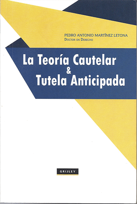 LA TEOR�A CAUTELAR & TUTELA ANTICIPADA