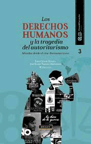 LOS DERECHOS HUMANOS Y LA TRAGEDIA DEL AUTORITARISMO