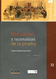 MOTIVACI�N Y RACIONALIDAD DE LA PRUEBA