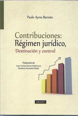 CONTRIBUCIONES: RGIMEN JURDICO DESTINACION Y CONTROL