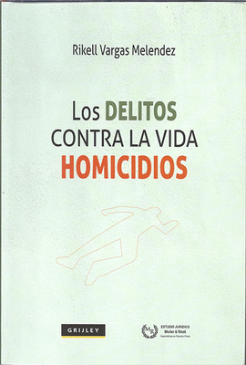 LOS DELITOS CONTRA LA VIDA HOMICIDIOS