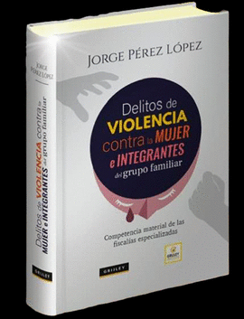DELITOS DE VIOLENCIA CONTRA LA MUJER E INTEGRANTES DEL GRUPO FAMILIAR