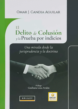 EL DELITO DE COLUSI�N Y LA PRUEBA POR INDICIOS