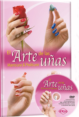 EL ARTE DE LAS U�AS. MANICURE & PEDICURE + CD-ROM