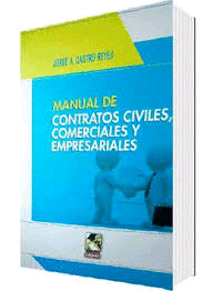 MANUAL DE CONTRATOS CIVILES, COMERCIALES Y EMPRESARIALES