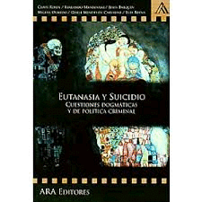 EUTANASIA Y SUICIDIO CUESTIONES DOGMATICAS Y DE POLITICA CRIMINAL