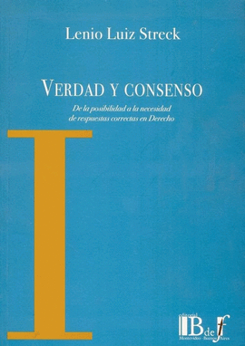 VERDAD Y CONSENSO CONSTITUCION HERMENEUTICA Y TEORIAS DISCURSIVAS DE LA POSIBILIDAD A LA NECESIDAD D