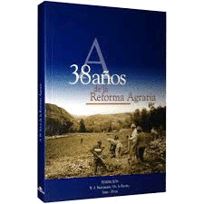 A 38 A�OS DE LA REFORMA AGRARIA