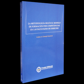 LA METODOLOGIA SEGUN EL MODELO DE FORMACION POR COMPETENCIAS EN LAS FACULTADES DE DERECHO