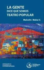 LA GENTE DICE QUE SOMOS TEATRO POPULAR