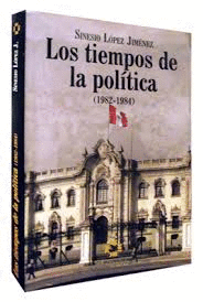 LOS TIEMPOS DE LA POL�TICA (1982-1984)