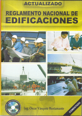 REGLAMENTO NACIONAL DE EDIFICACIONES + CD ROM