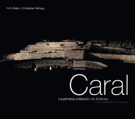 CARAL LA PRIMERA CIVILIZACION DE AMERICA