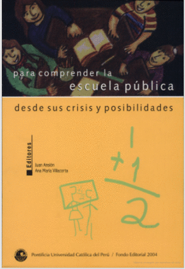 PARA COMPRENDER LA ESCUELA PUBLICA DESDE SUS CRISIS Y POSIBILIDADES