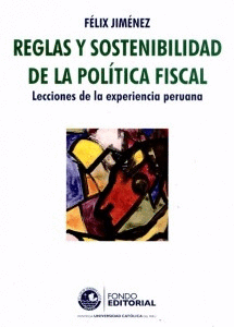 REGLAS Y SOSTENIBILIDAD DE LA POLITICA FISCAL