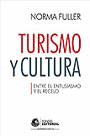 TURISMO Y CULTURA.  ENTRE EL ENTUSIASMO Y EL RECELO