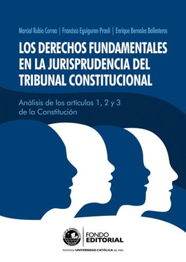 LOS DERECHOS FUNDAMENTALES EN LA JURISPRUDENCIA DEL TRIBUNAL CONSTITUCIONAL