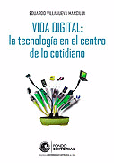 VIDA DIGITAL LA TECNOLOGIA EN EL CENTRO DE LO COTIDIANO