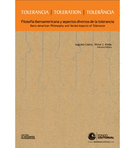 TOLERANCIA VOLUMEN V: FILOSOF�A IBEROAMERICANA Y ASPECTOS DIVERSOS DE LA TOLERANCIA