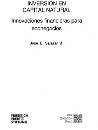 INVERSION EN CAPITAL NATURAL INNOVACIONES FINANCIERAS PARA ECONEGOCIOS