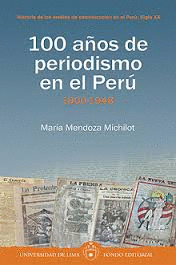 100 AOS DE PERIODISMO EN EL PERU 1900-1948 TOMO I