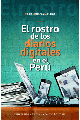 EL ROSTRO DE LOS DIARIOS DIGITALES EN EL PERU