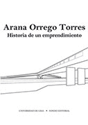 ARANA ORREGO TORRES HISTORIA DE UN EMPRENDIMIENTO