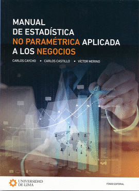 MANUAL DE ESTADISTICA NO PARAMETRICA APLICADA A LOS NEGOCIOS