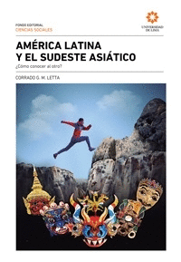 AMERICA LATINA Y EL SUDESTE ASIATICO COMO CONOCER AL OTRO?