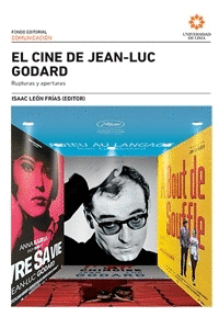 EL CINE DE JEAN-LUC GODARD RUPTURAS Y APERTURAS